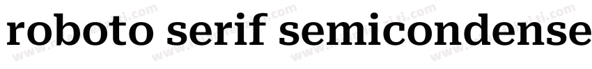 roboto serif semicondensed字体转换